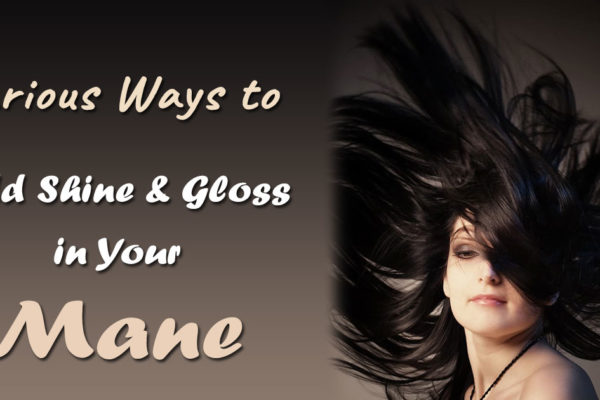 Various-Ways-to-Add-Shine-and-Gloss-in-Your-Mane